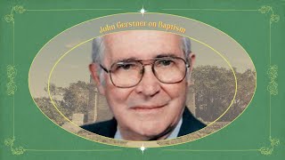 Brief thoughts of John Gerstner on Baptism [upl. by Averat]