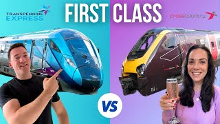 TransPennine Express vs CrossCountry Trains in FIRST CLASS [upl. by Xet414]