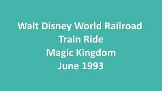 Walt Disney World Railroad Train Ride 1993  90s Disney World  Vintage Disney [upl. by Atteroc]