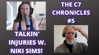 C7 CHRONICLES 5 A CONVERSATION WITH NIKI SIMS ON INJURY AND TRAINING [upl. by Dalpe]