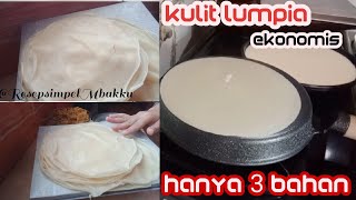 CARA MEMBUAT KULIT LUMPIA EKONOMIS DENGAN WAJAN KWALIK HANYA 3 BAHAN [upl. by Aissela]