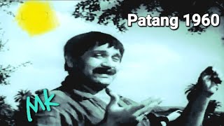 ye duniya patang nit badle ye rang Patang1960MalaSinhaampRajendra K Rafi RajinderChitragupta tri [upl. by Alaaj442]