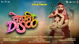 Video Dehati Disco Title track  Ganesh Acharya Divya Kumar Pranav Vatsa  Bhushan K [upl. by Kroo]