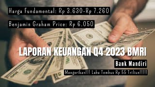 Laporan Keuangan Q4 2023 Saham BMRI Bank Mandiri  Harga Fundamental Rp 3630Rp 7260 [upl. by Annoed]