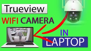 True Cloud Software for Laptop Trueview Cameras trueview [upl. by Odnesor94]