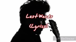 Michael Patrick Kelly  Last Words Lyrics [upl. by Valora]