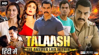 Talaash Full Movie  Aamir Khan  Kareena Kapoor  Rani Mukerji  Nawazuddin  Review amp Fact [upl. by Einal641]