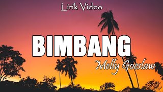 Bimbang  Melly Goeslaw  Lirik Lagu [upl. by Devora226]