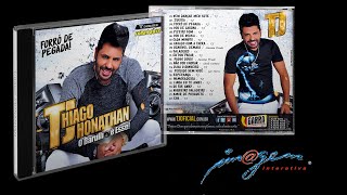 TJ Thiago Jhonathan  CD Completo [upl. by Ahcim103]