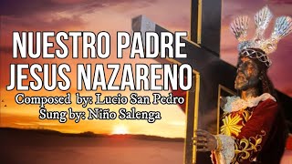 Nuestro Padre Jesus Nazareno  Niño Salenga [upl. by Yadnus]