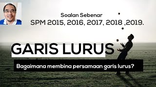 Soalan sebenar Matematik SPM 2015 2016 2017 2018  2019  Kecerunan  Persamaan garis lurus [upl. by Aneras770]