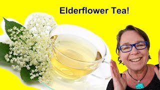 ✅ Elder Flower Tea How to Make it at Home  the Benefits [upl. by Eedyah]