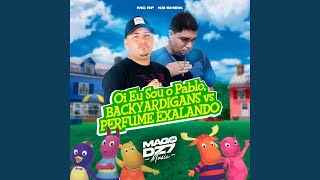 Oi Eu Sou o Pablo Backyardigans Vs Perfume Exalando [upl. by Debo]