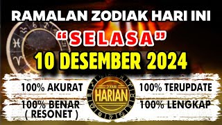 RAMALAN ZODIAK HARI INI SELASA 10 DESEMBER 2024 LENGKAP DAN AKURAT [upl. by Sinai78]