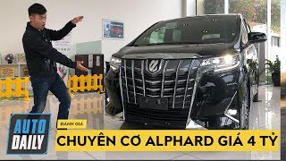 Đánh giá chi tiết quotchuyên cơquot Toyota Alphard 2019 chính hãng giá hơn 4 tỷ đồng AUTODAILYVN [upl. by Yblok465]