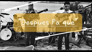 quotDespués Pa quequot En vivo  Duo Torres [upl. by Dinah]