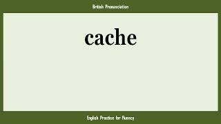 cache How to Say or Pronounce CACHE in American British Australian English [upl. by Olaznog]