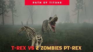 Path of Titans Trex vs 2 zombie PTrex [upl. by Chesna]