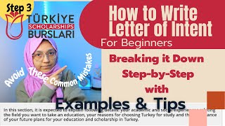 Step 3 How to Write A Good Letter of Intent For Beginners With Examples  Tips  Turkiye Burslari [upl. by Cornela]