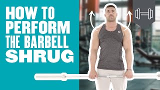 How To Perform The Barbell Shrug With Perfect Technique  Myprotein [upl. by Shannon]