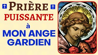 🙏❤ Prière à mon ANGE GARDIEN  Prière PUISSANTE  Mon Ange gardien guidemoi veille sur moi [upl. by Augie]