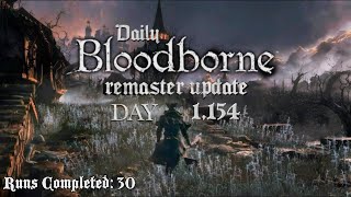 Daily Bloodborne Remaster Update Day 1154 [upl. by Nneb815]