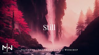 Still  Soaking Worship Music Into Heavenly Sounds  Instrumental Soaking Worship [upl. by Lorianna]