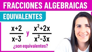 Fracciones Algebraicas EQUIVALENTES 🔡 Cómo Identificarlas [upl. by Sherfield]