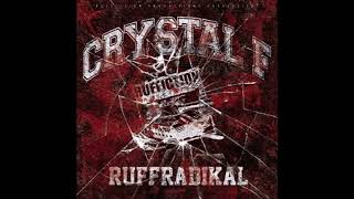 Crystal F  Ruffradikal EP [upl. by Anatsirhc214]