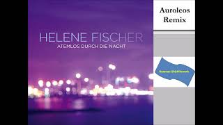 Helene Fischer  Atemlos durch die Nacht Auroleos Remix Summer 2024 Rework [upl. by Norrv826]