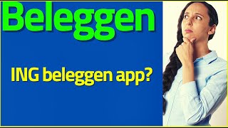 Hoe werkt de ING beleggen app [upl. by Beghtol]