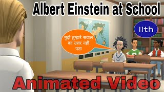 Albert Einstein at School  Class 11  Animated Video  In Hindi [upl. by Pachston]