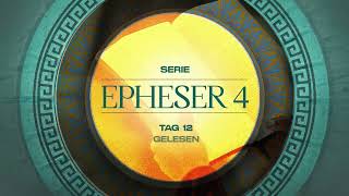 Tag 12 💛 Epheser 434 gelesen [upl. by Cahilly]