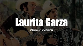 Los Invasores De Nuevo León  Laurita Garza LETRA [upl. by Plume]