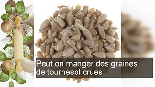 Peut on manger des graines de tournesol crues [upl. by Nirre819]