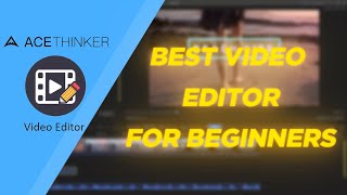 Best Video Editor For Beginners  AceThinker Video Editor [upl. by Adnirem]