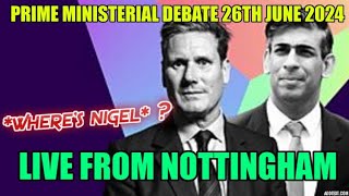 Prime Ministerial Debate Live From Nottingham 26th June 2024 [upl. by Onil]