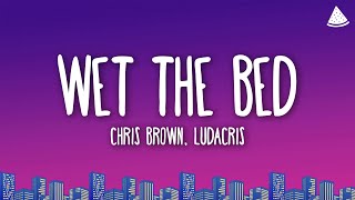 Chris Brown  Wet the Bed Lyrics Ft Ludacris [upl. by Ellenrad]