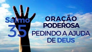 Salmo 35  Oração Poderosa pedindo a ajuda de Deus [upl. by Merrielle]