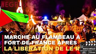 MARCHE AU FlAMBEAU À FORTDEFRANCE🚩APRÈS LA LIBÉRATION DE LE R🚩🍿… [upl. by Eade850]