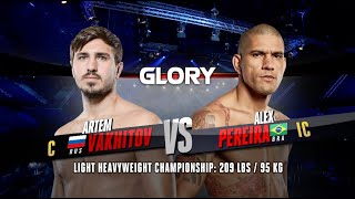 GLORY 77 Artem Vakhitov v Alex Pereira [upl. by Aicad]