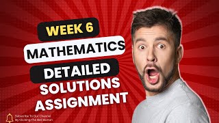 week 6 Mathematics Detailed Solutions graded assignment  IIT Madras bs degree [upl. by Drolet]