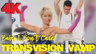 TRANSVISION VAMP  Baby I Dont Care 4K [upl. by Kcirdnekel546]