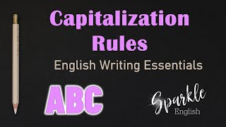 Capitalization Rules  When to Use Uppercase and Capital Letters  English Writing Essentials  ESL [upl. by Ohs]