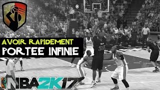 NBA 2K17  OBTENIR RAPIDEMENT LINSIGNE PORTÉE INFINIE [upl. by Rett]