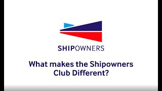 What makes Shipowners Club different [upl. by Fancie]