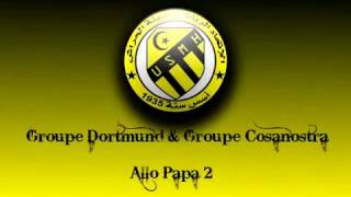 Groupe Dortmund Groupe Cosanostra Allo Papa 2 YouTube [upl. by Uchish]