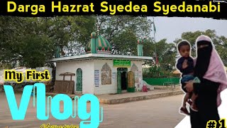 My First Vlog l Dargah Hazrat Syedea Syedanabi [upl. by Mail]