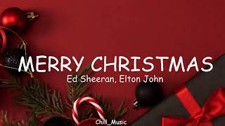 Ed Sheeran Elton John  Merry Christmas Lyrics [upl. by Seow628]