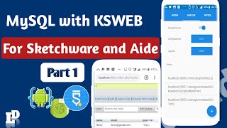 KSWEB setup for MySQL offline usage in Aide and Sketchware part 1 [upl. by Lewan]